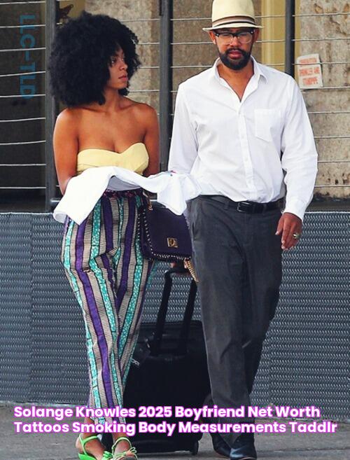 Solange Knowles 2025 Boyfriend, net worth, tattoos, smoking & body measurements Taddlr