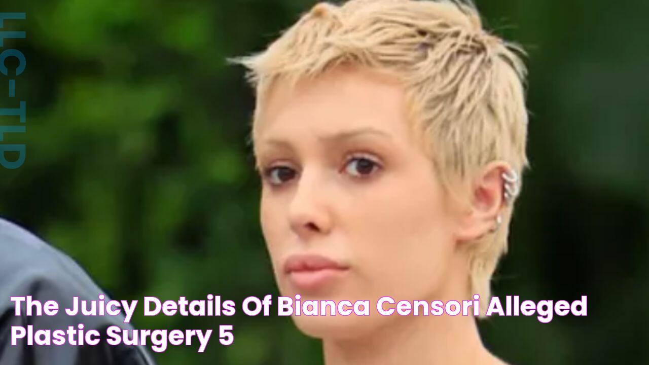 The Juicy Details of Bianca Censori Alleged Plastic Surgery